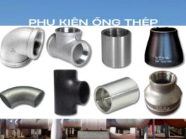 Phụ kiện ống thép là gì? Các loại phổ biến và ứng dụng thực tế