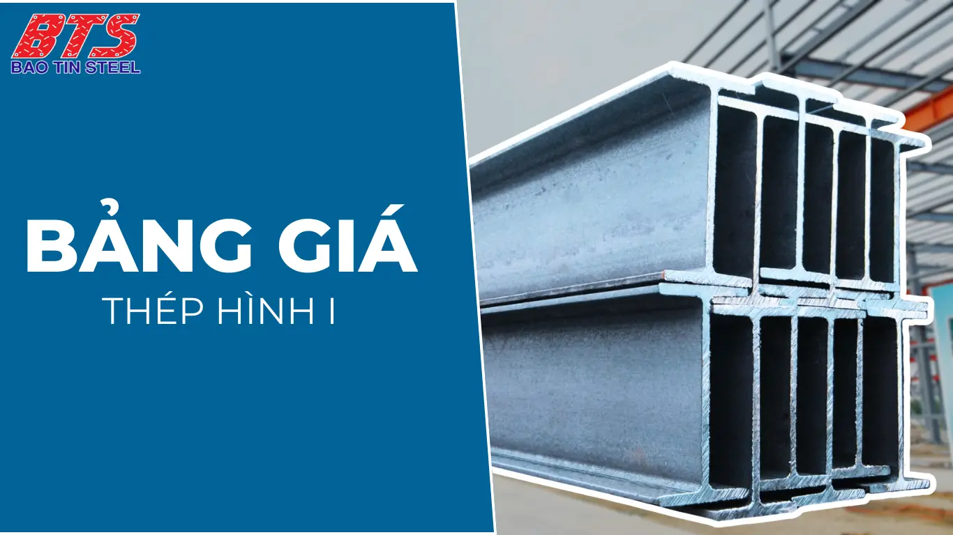 Bảng giá thép hình I